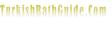 Turkish Bath Guide.Com